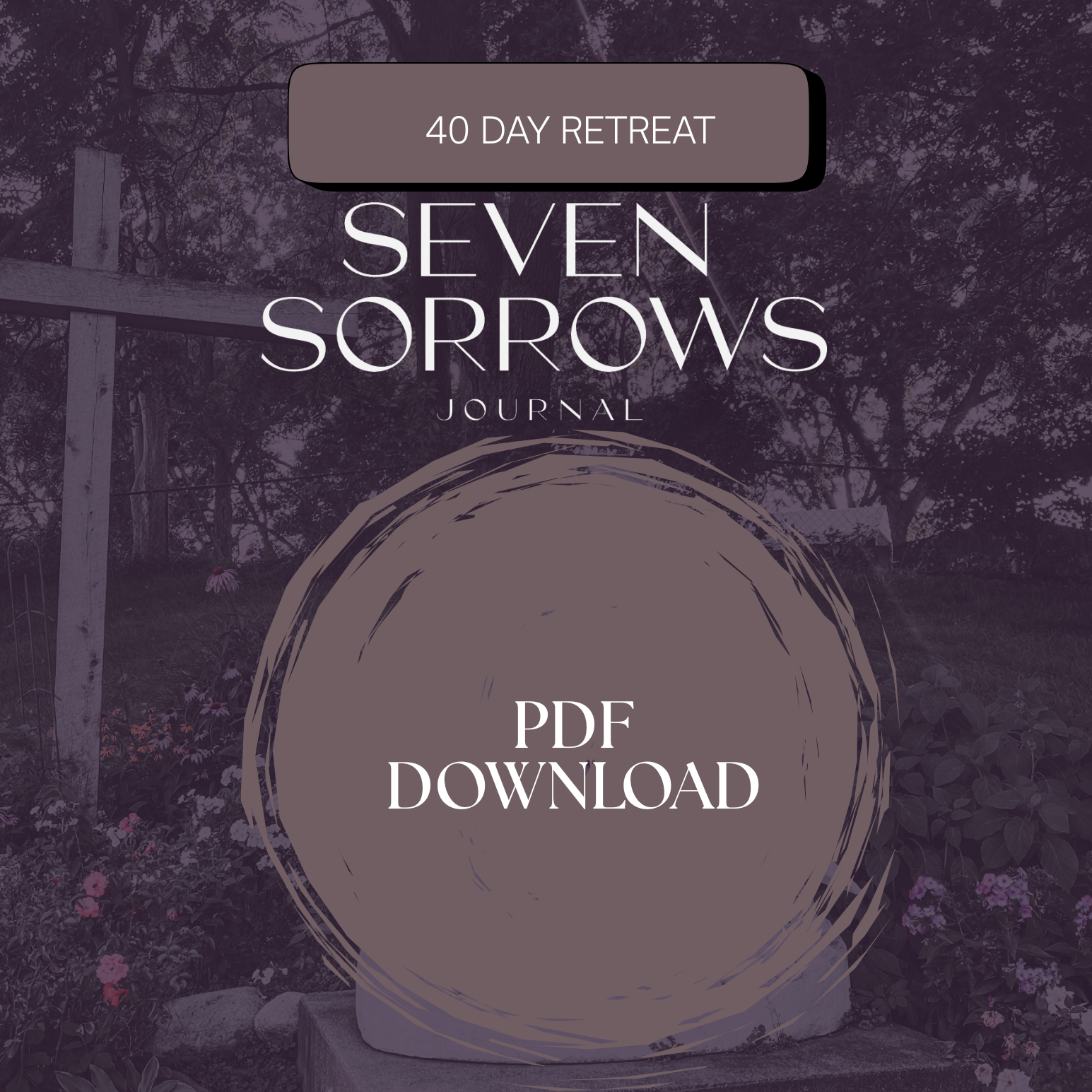 Our Lady of Sorrows | A 40-Day Retreat Journal | PDF DOWNLOAD