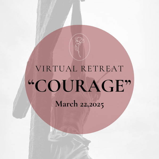 Courage | A Way of the Rosary Retreat