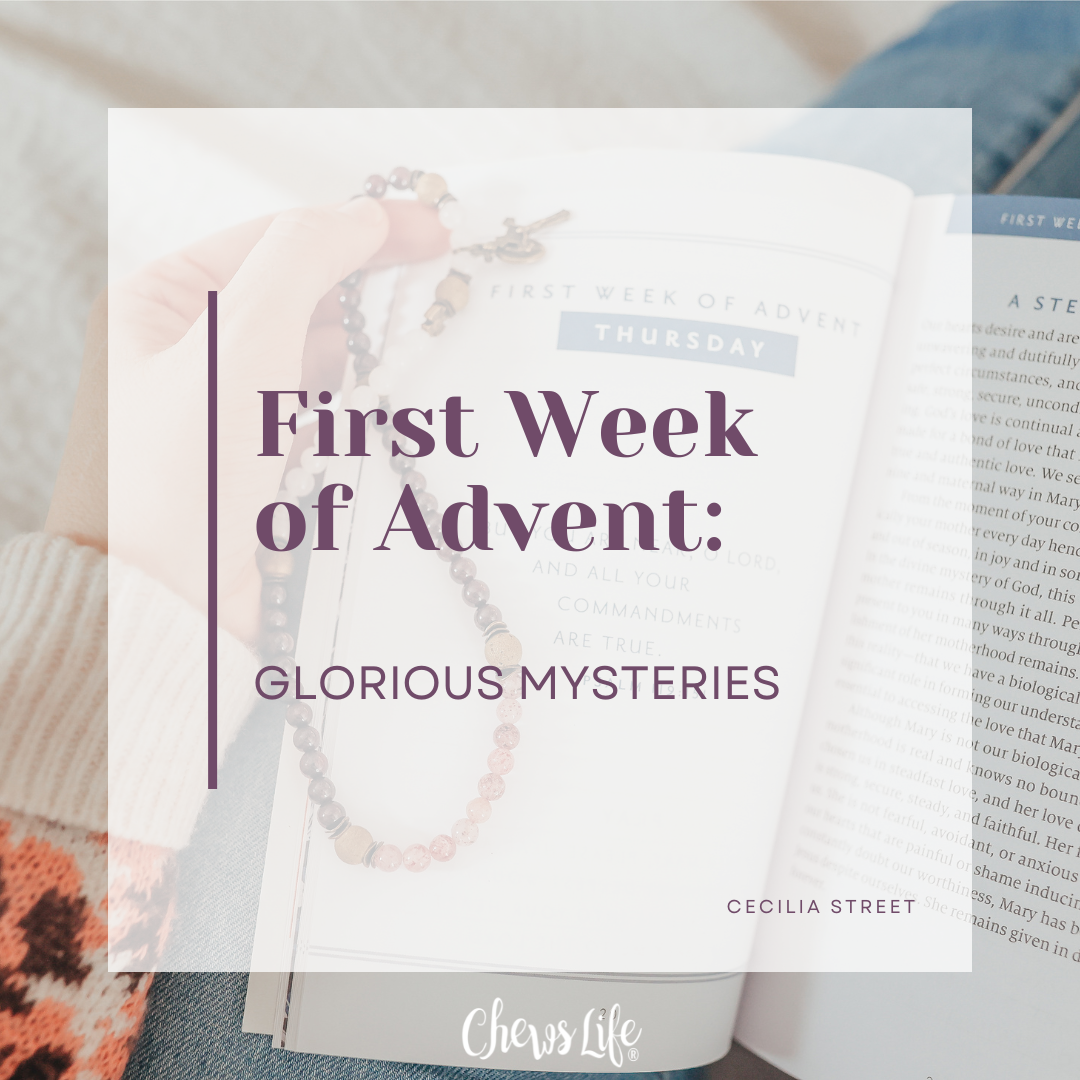 First Week of Advent: Glorious Mysteries