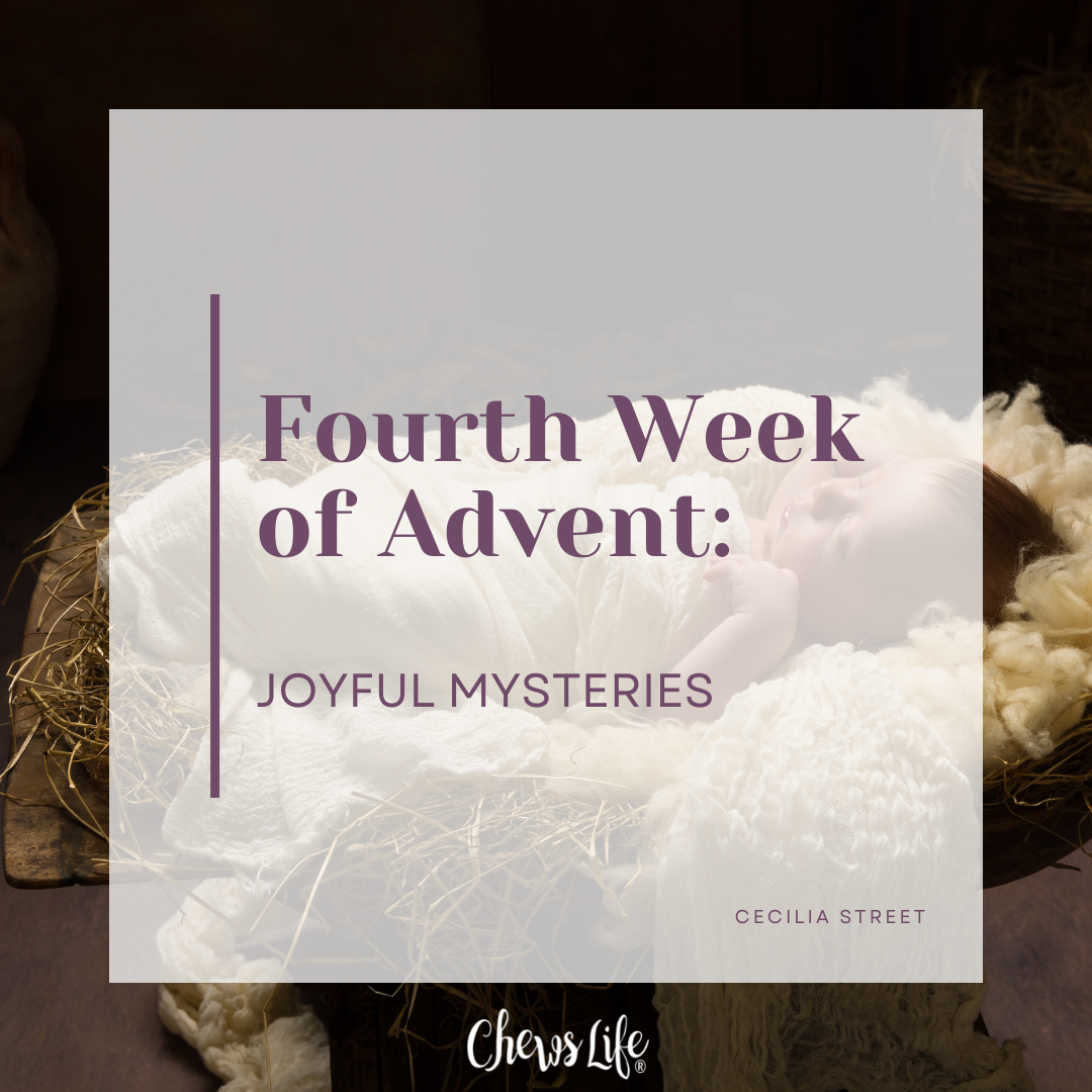 Fourth Week of Advent: The Joyful Mysteries