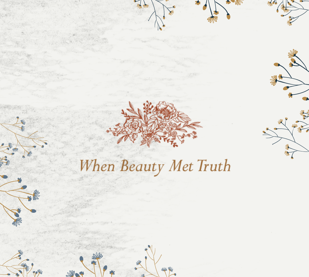 When Beauty Met Truth