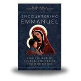 Encountering Emmanuel | A Guided Advent Journal for Prayer and Meditation