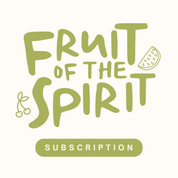 Fruit of the Spirit | Subscription