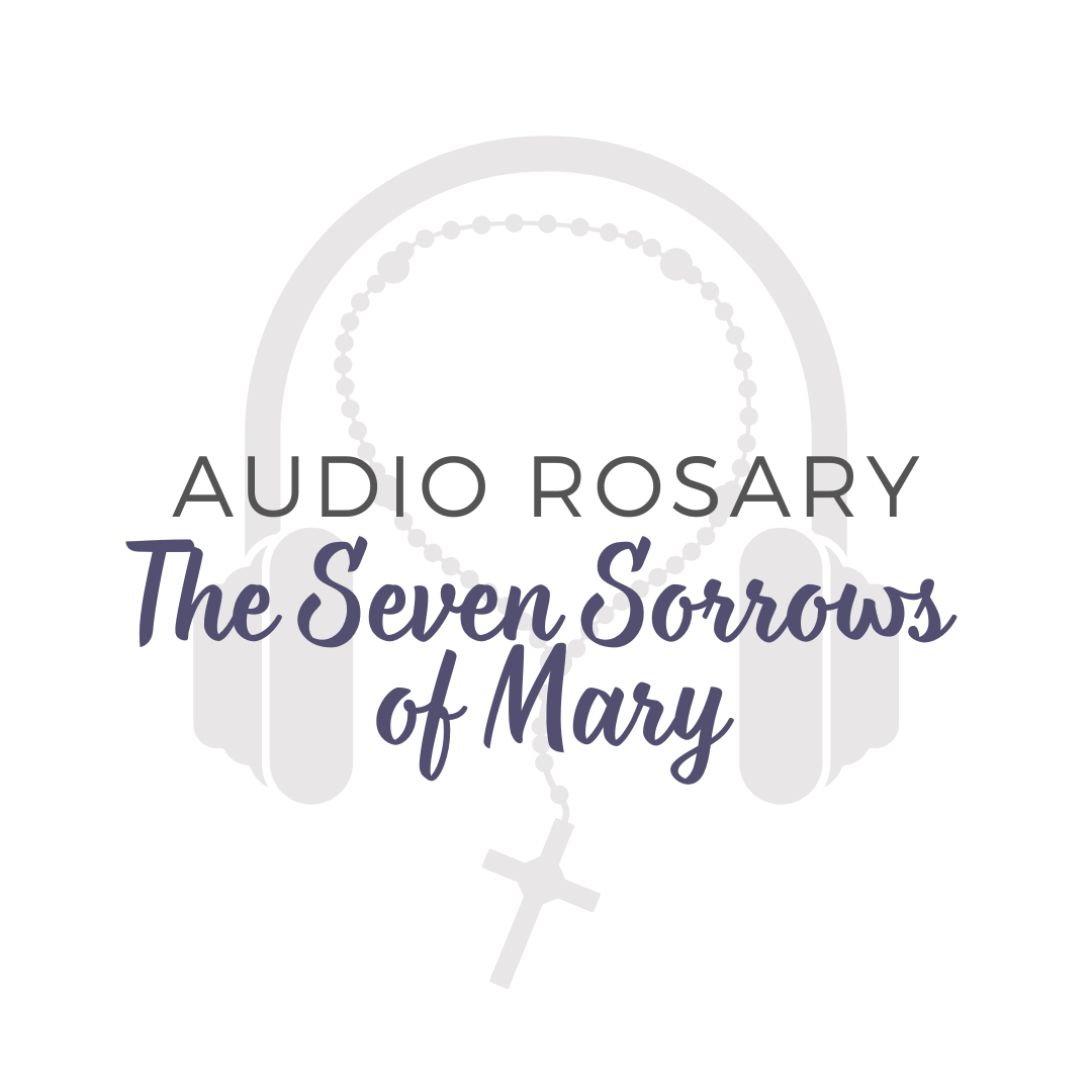 The Seven Sorrows | Audio Rosary