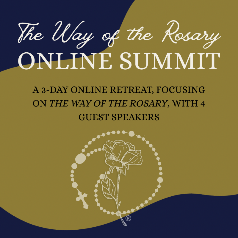 The Way of the Rosary Summit | October 31st- November 2nd | Online
