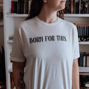 Born for This | Tee