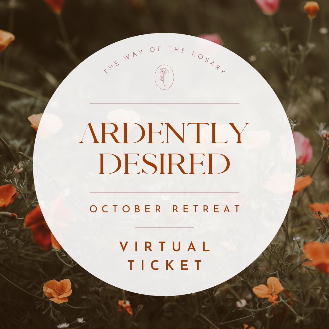 Ardently Desired | October Retreat - Virtual Ticket