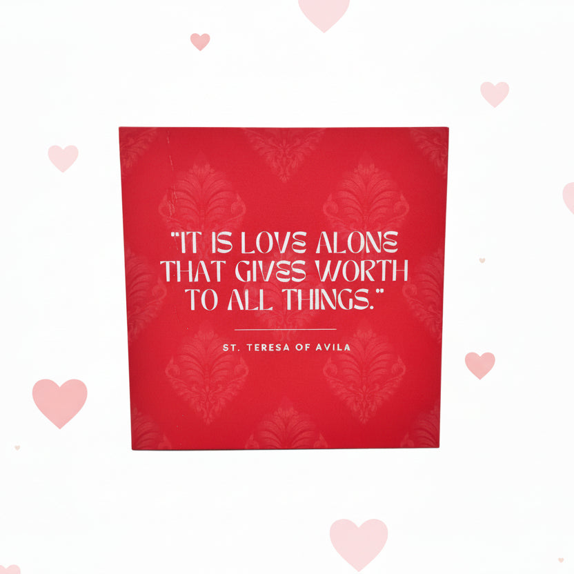 Red 5x5 Carstock Notecard with "It is Love alone that gives worth to all things" St.Teresa of Avila quota
