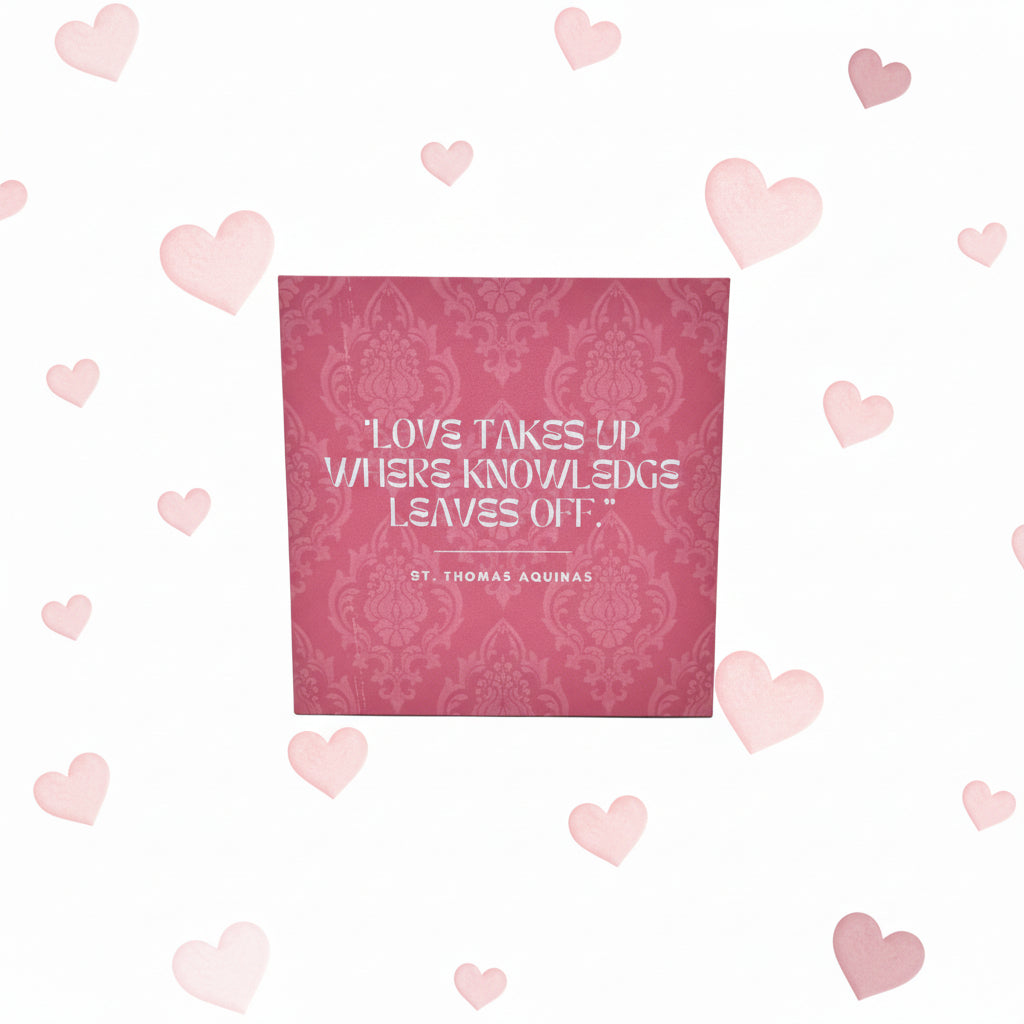 Light Pink 5x5 Note Card with quote Love Takes up where knowledge leave off. St.Thomas AQuinas