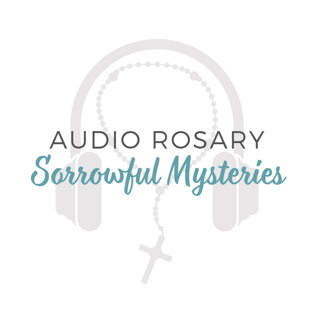 Audio Rosary - Sorrowful Mysteries