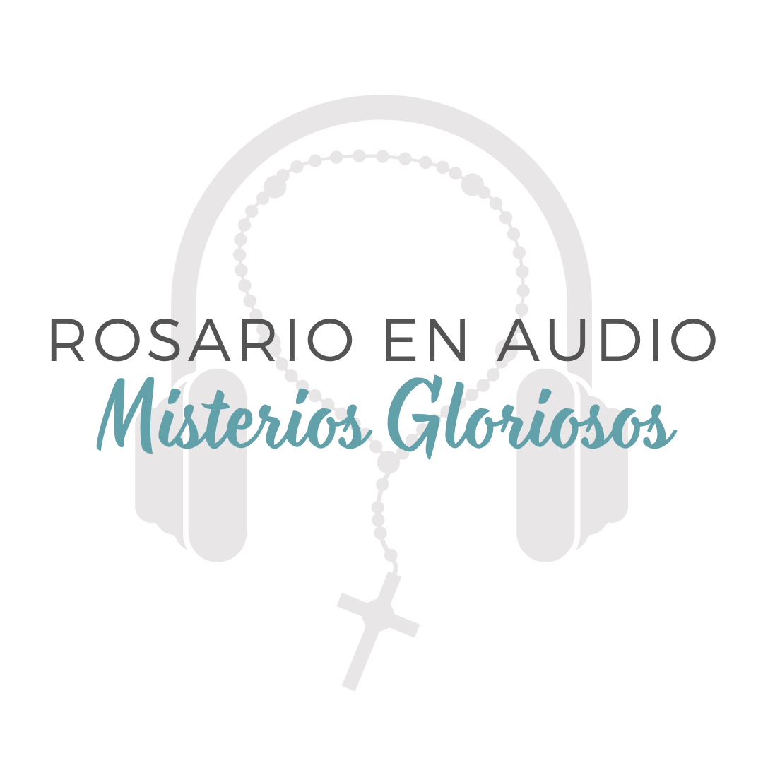 Rosario en Audio | Misterios Gloriosos