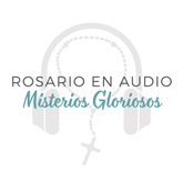 Rosario en Audio | Misterios Gloriosos